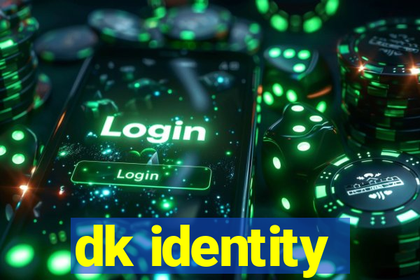 dk identity