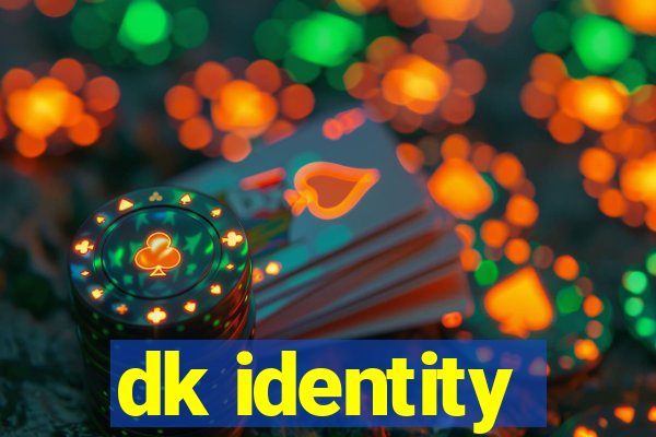 dk identity