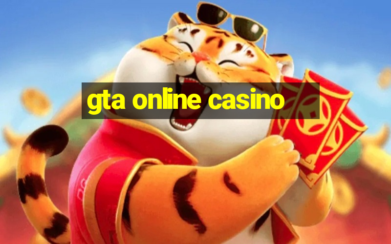 gta online casino