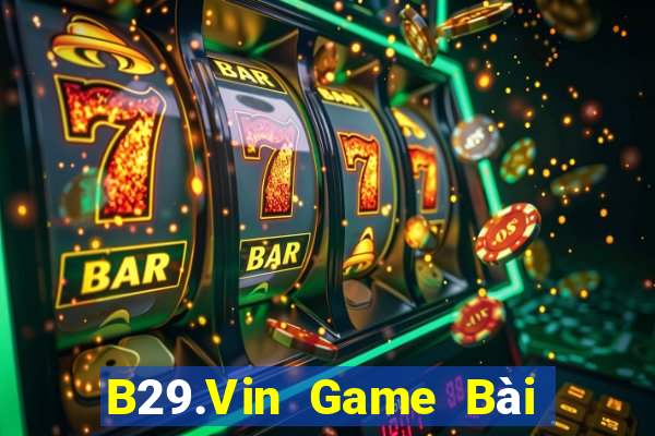 B29.Vin Game Bài Mèo Nổ