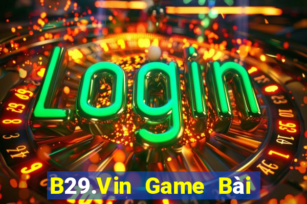 B29.Vin Game Bài Mèo Nổ