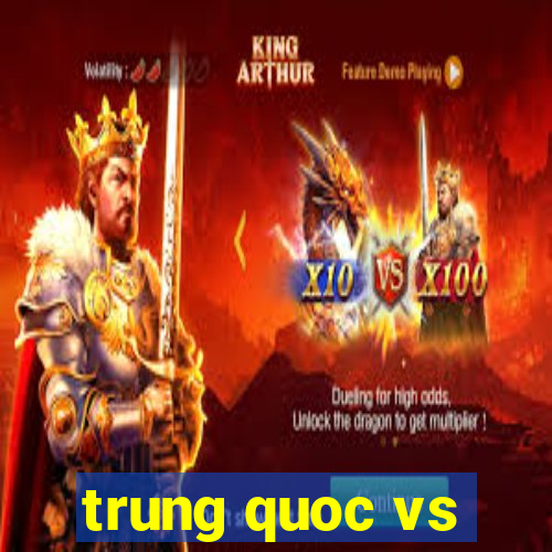 trung quoc vs