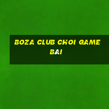 Boza Club Choi Game Bài