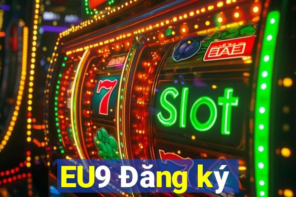 EU9 Đăng ký