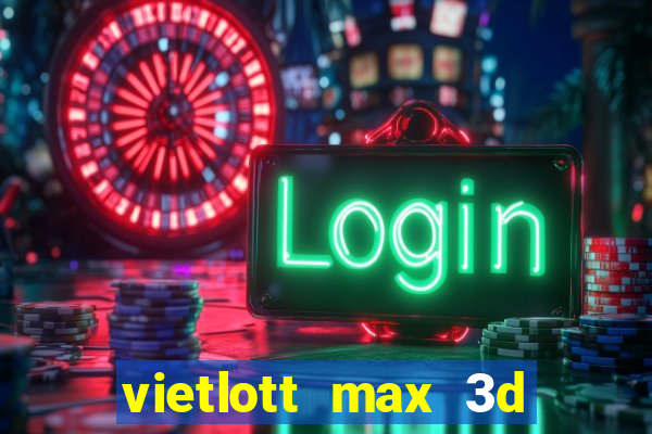 vietlott max 3d pro là gì