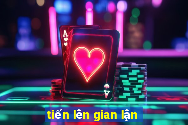 tiến lên gian lận