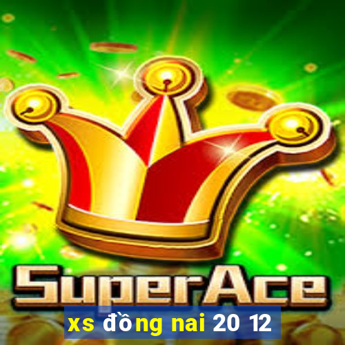 xs đồng nai 20 12