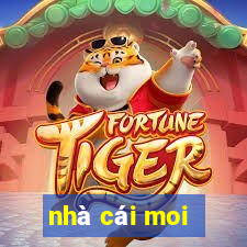 nha cai moi