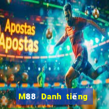 M88 Danh tiếng của nền tảng giải trí Dihao