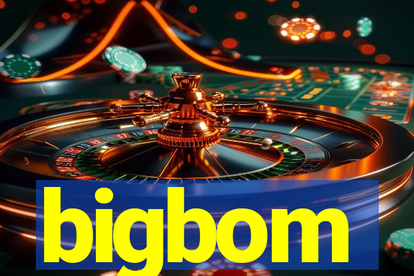 bigbom