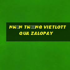 nhận thưởng vietlott qua zalopay