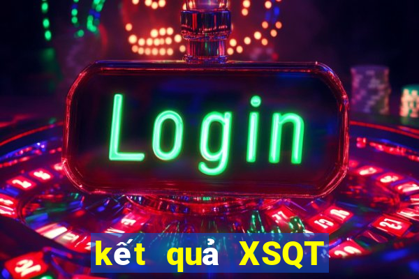 kết quả XSQT ngày 7