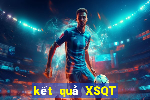 kết quả XSQT ngày 7