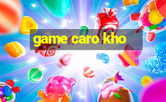 game caro kho