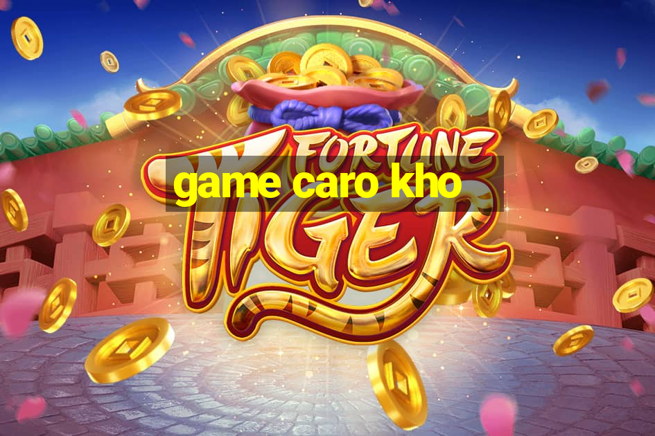 game caro kho