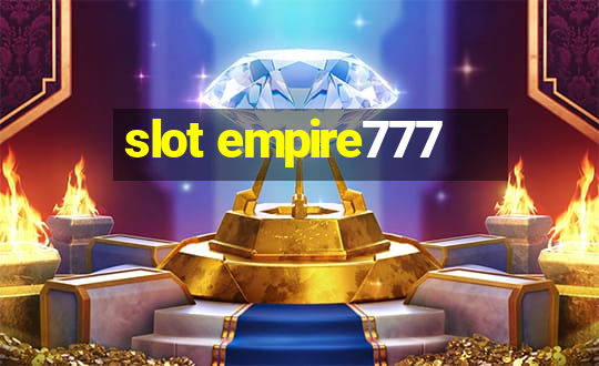 slot empire777