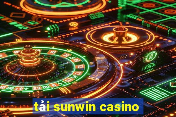 tải sunwin casino