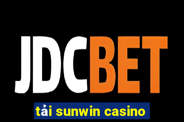 tải sunwin casino