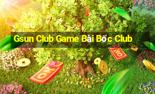 Gsun Club Game Bài Bốc Club