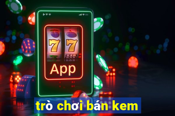 trò chơi bán kem