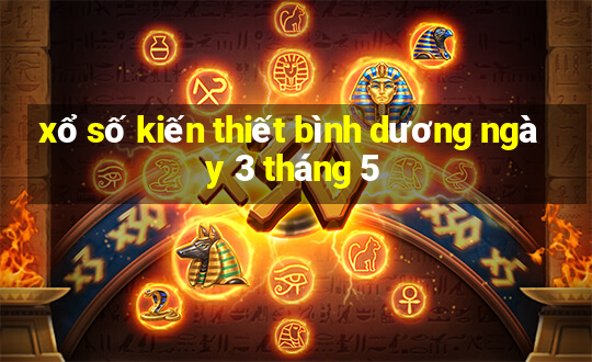 xổ số kiến thiết bình dương ngày 3 tháng 5