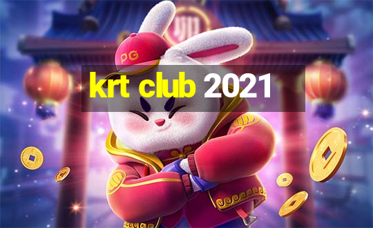 krt club 2021