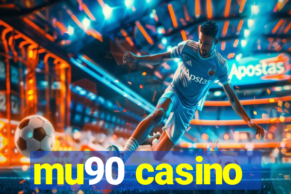 mu90 casino