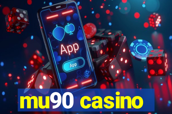 mu90 casino