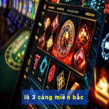 lô 3 càng miền bắc