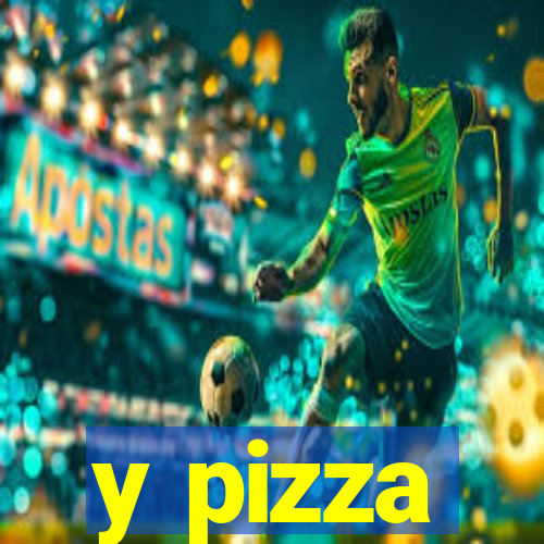 y pizza