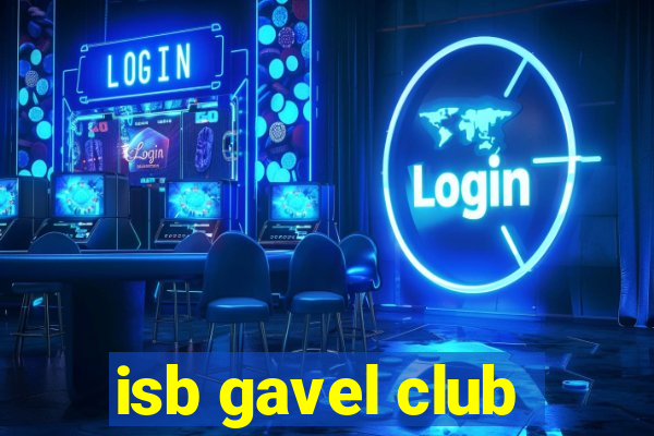 isb gavel club