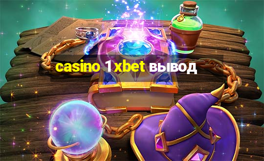 casino 1 xbet вывод