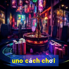 uno cách chơi