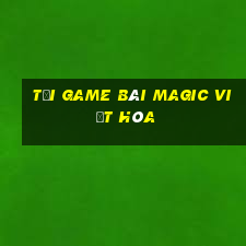 tải game bài magic việt hóa