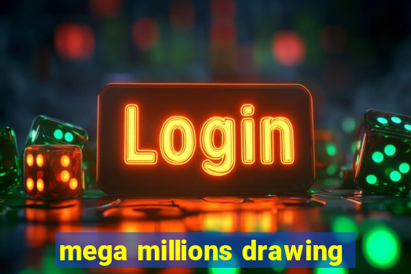 mega millions drawing