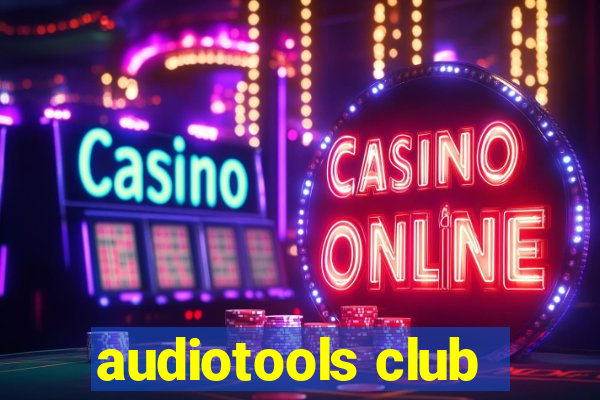 audiotools club