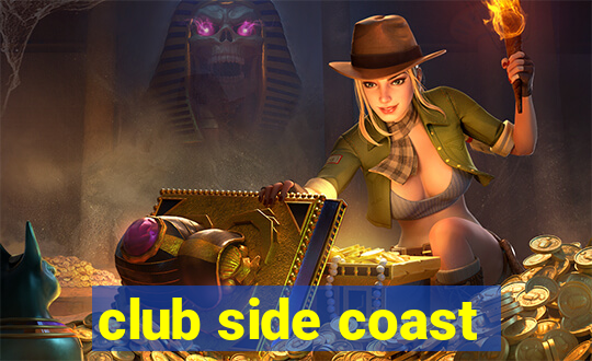 club side coast