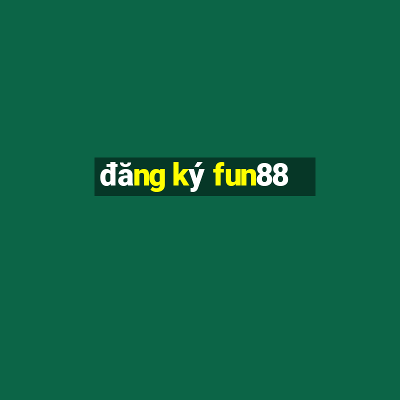 đăng ký fun88