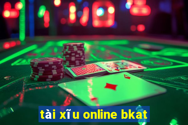 tài xĩu online bkat