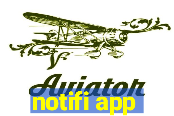 notifi app