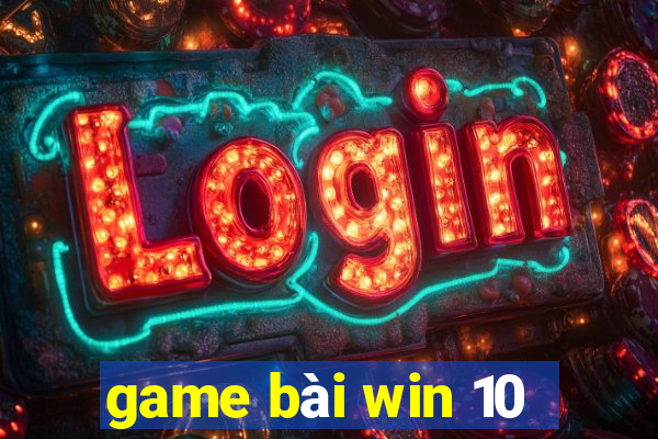 game bài win 10