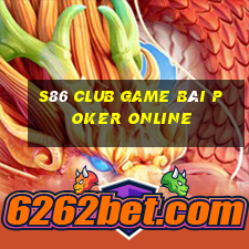 S86 Club Game Bài Poker Online