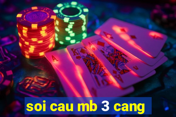 soi cau mb 3 cang