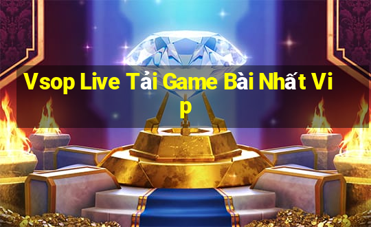 Vsop Live Tải Game Bài Nhất Vip