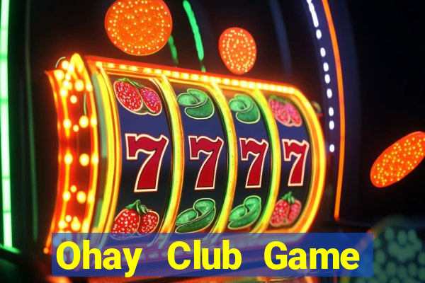 Ohay Club Game Bài Fa88 Apk