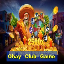 Ohay Club Game Bài Fa88 Apk