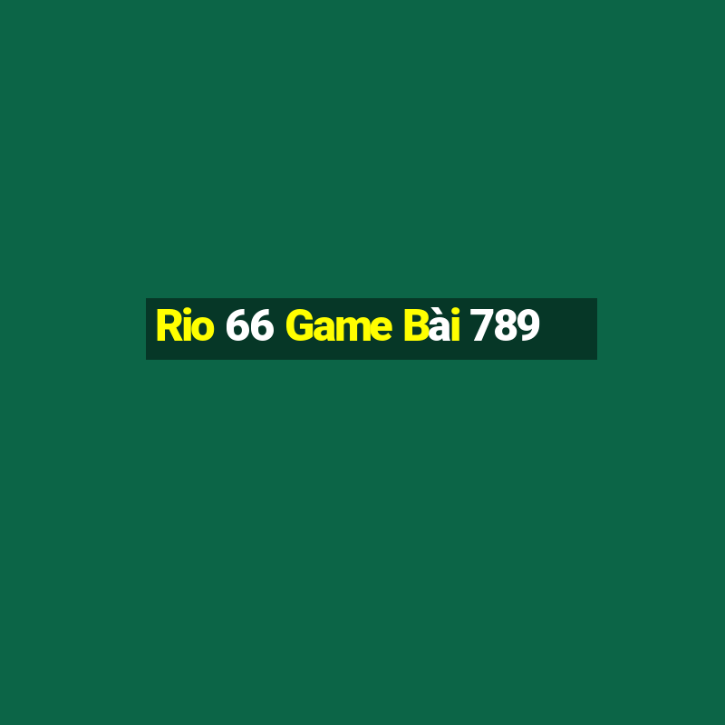 Rio 66 Game Bài 789