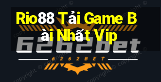 Rio88 Tải Game Bài Nhất Vip