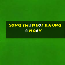 song thủ nuôi khung 3 ngày