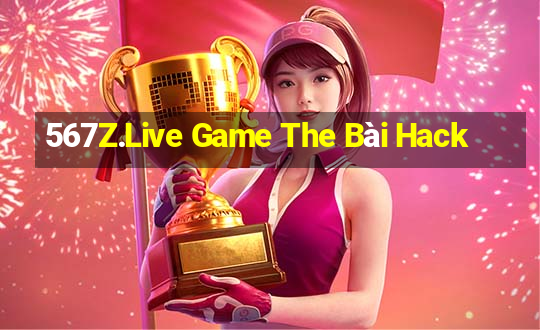 567Z.Live Game The Bài Hack